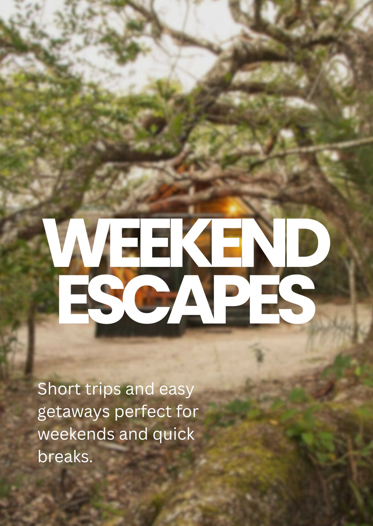 Weekend Escapes